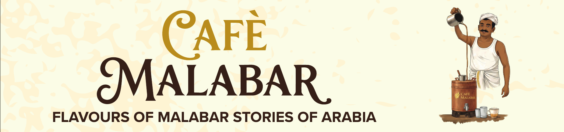 Café Malabar — Flavours of Malabar, Stories of Arabia — Kerala restaurant Arab Street Singapore